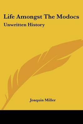 Life Amongst The Modocs(English, Paperback, Miller Joaquin)