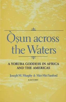 Osun Across the Waters(English, Electronic book text, Murphy Joseph M)