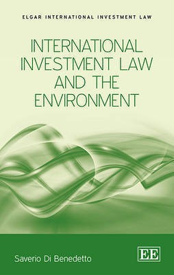 International Investment Law and the Environment(English, Hardcover, Di Benedetto Saverio)