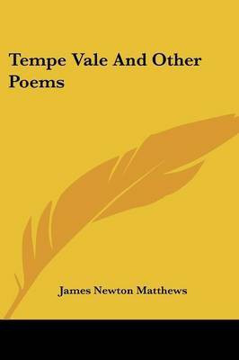 Tempe Vale And Other Poems(English, Paperback, Matthews James Newton)