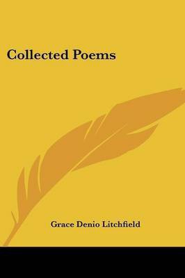 Collected Poems(English, Paperback, Litchfield Grace Denio)