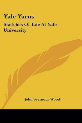 Yale Yarns(English, Paperback, Wood John Seymour)