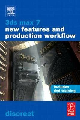 3ds Max 7 New Features and Production Workflow(English, Electronic book text, Discreet)
