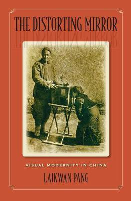 The Distorting Mirror(English, Electronic book text, Pang Laikwan)