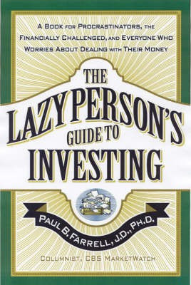 The Lazy Person's Guide to Investing(English, Hardcover, Farrell Paul B.)