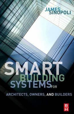 Smart Building Systems for Architects, Owners, and Builders(English, Electronic book text, Sinopoli James M)