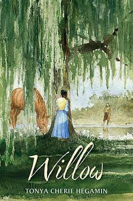 Willow(English, Electronic book text, Hegamin Tonya Cherie)