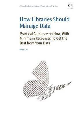 How Libraries Should Manage Data(English, Electronic book text, Cox Brian)