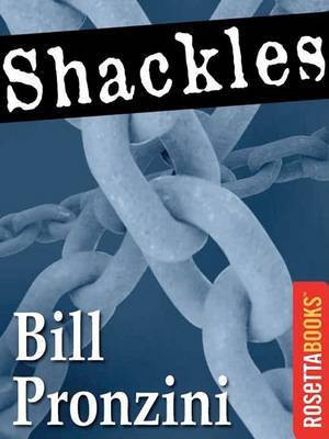 Shackles(English, Electronic book text, Pronzini Bill)
