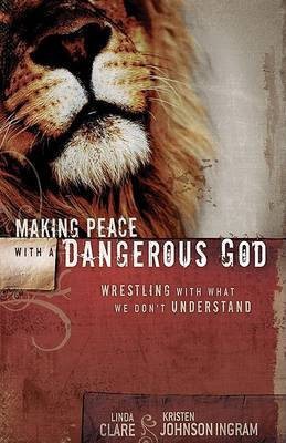 Making Peace with a Dangerous God(English, Paperback, Clare Linda)