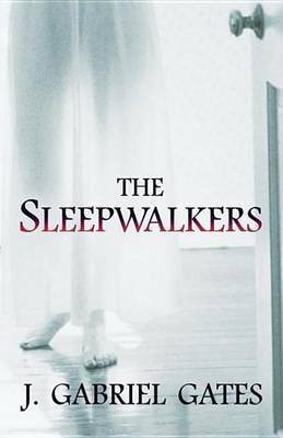 The Sleepwalkers(English, Electronic book text, Gates J. Gabriel)