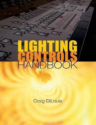 Lighting Controls Handbook(English, Electronic book text, DiLouie Craig)