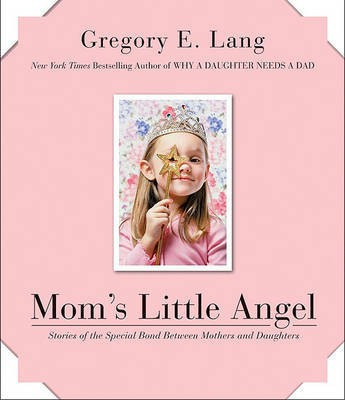 Mom's Little Angel(English, Electronic book text, Lang Gregory E)