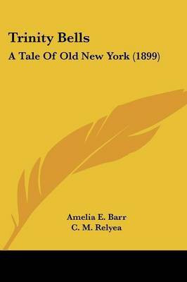 Trinity Bells(English, Paperback, Barr Amelia E)