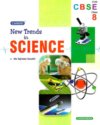 EVERGREEN PUBLICATION CANDID NEW TRENDS IN SCIENCE CLASS 8(English, Paperback, MR. TEJINDER SONDHI)
