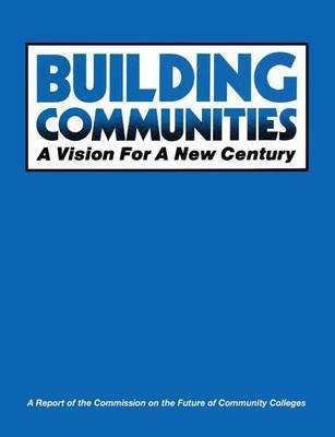 Building Communities(English, Paperback, AACC Commission on the Future of Community College)