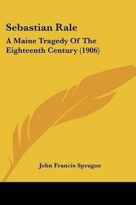 Sebastian Rale(English, Paperback, Sprague John Francis)