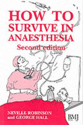 How to Survive in Anaesthesia(English, Paperback, Hall George)