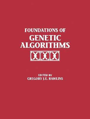 Foundations of Genetic Algorithms 1991 (Foga 1)(English, Electronic book text, unknown)