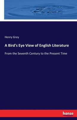 A Bird's Eye View of English Literature(English, Paperback, Grey Henry)