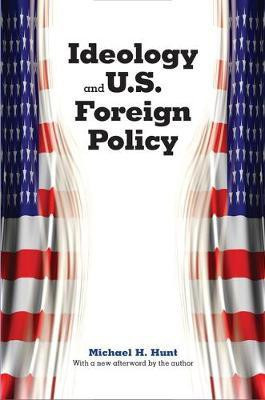Ideology and U.S. Foreign Policy(English, Electronic book text, Hunt Michael H)