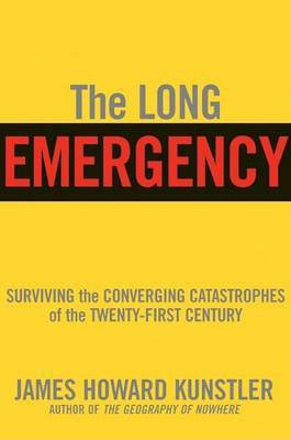 The Long Emergency(English, Hardcover, Kunstler James Howard)