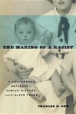 The Making of a Racist(English, Electronic book text, Dew Charles B.)