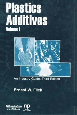 Plastics Additives, Volume 1(English, Electronic book text, Flick Ernest W)