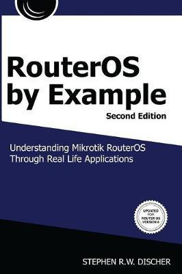 RouterOS by Example, 2nd Edition(English, Paperback, Discher Stephen)