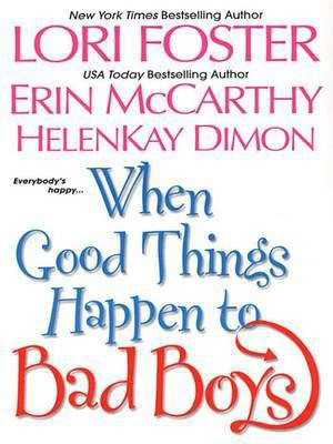 When Good Things Happen to Bad Boys(English, Electronic book text, Foster Lori)