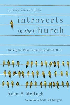 Introverts in the Church - Finding Our Place in an Extroverted Culture(English, Paperback, Mchugh Adam S.)