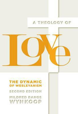 A Theology of Love(English, Paperback, Wynkoop Mildred Bangs)