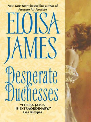 Desperate Duchesses(English, Electronic book text, James Eloisa)