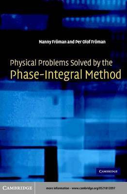 Physical Problems Solved by the Phase-Integral Method(English, Electronic book text, Froeman Nanny)