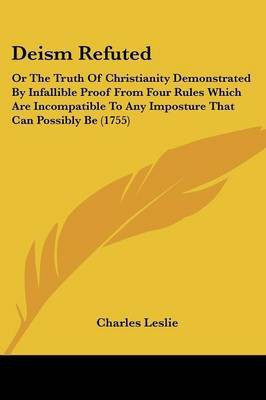 Deism Refuted(English, Paperback, Leslie Charles)