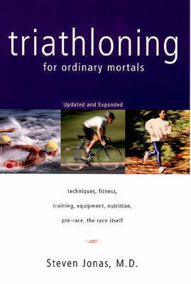 Triathloning for Ordinary Mortals(English, Paperback, Jonas Steven)