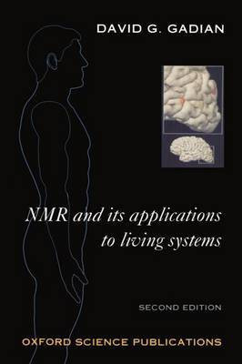 NMR and its Applications to Living Systems 2nd  Edition(English, Paperback, Gadian David G.)