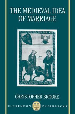 The Medieval Idea of Marriage(English, Paperback, Brooke Christopher N. L.)