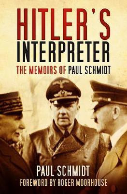 Hitler's Interpreter(English, Electronic book text, Schmidt Paul)