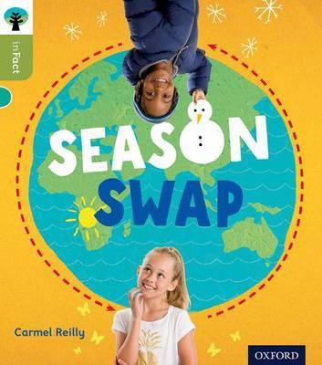 Oxford Reading Tree inFact: Level 7: Season Swap(English, Paperback, Reilly Carmel)