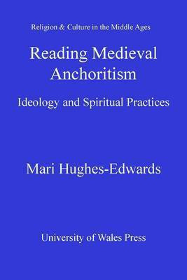 Reading Medieval Anchoritism(English, Electronic book text, Hughes-Edwards Mari)