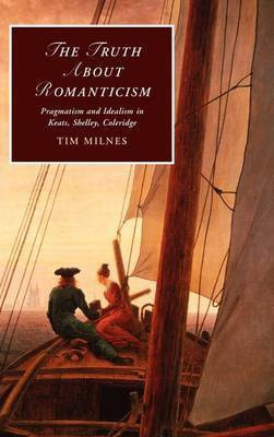 The Truth about Romanticism(English, Hardcover, Milnes Tim)