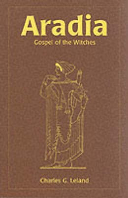 Aradia(English, Paperback, Leland Charles G.)