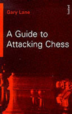 GUIDE TO ATTACKING CHESS(English, Paperback, unknown)