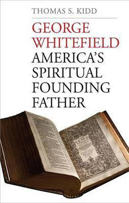 George Whitefield(English, Electronic book text, Kidd Thomas S.)