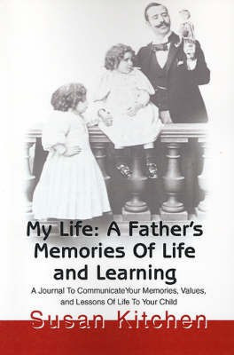 My Life: A Father's Memories of Life and Learning(English, Paperback, Kitchen Susan)