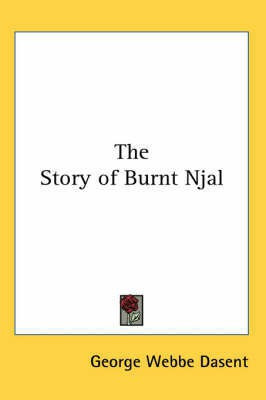 The Story of Burnt Njal(English, Paperback, Dasent George Webbe Sir)