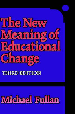 The New Meaning of Educational Change(English, Hardcover, Fullan Michael)