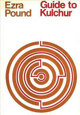 Guide to Kulchur(English, Hardcover, Pound Ezra)
