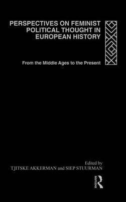 Perspectives on Feminist Political Thought in European History(English, Hardcover, unknown)